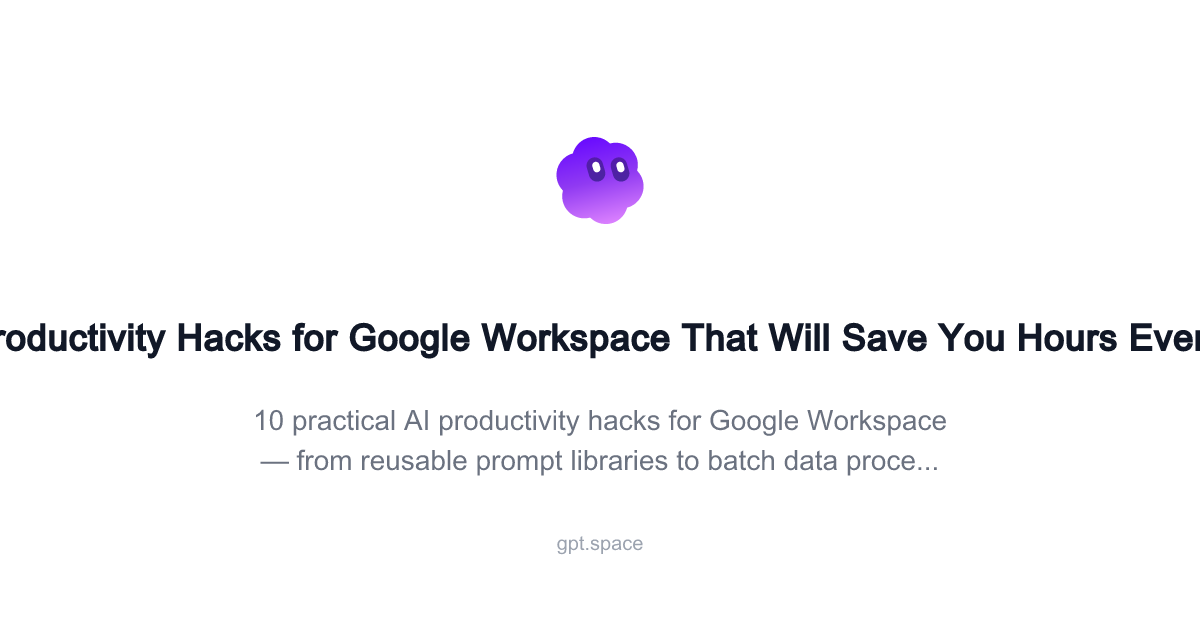 10 AI Productivity Hacks for Google Workspace | GPT Workspace Blog