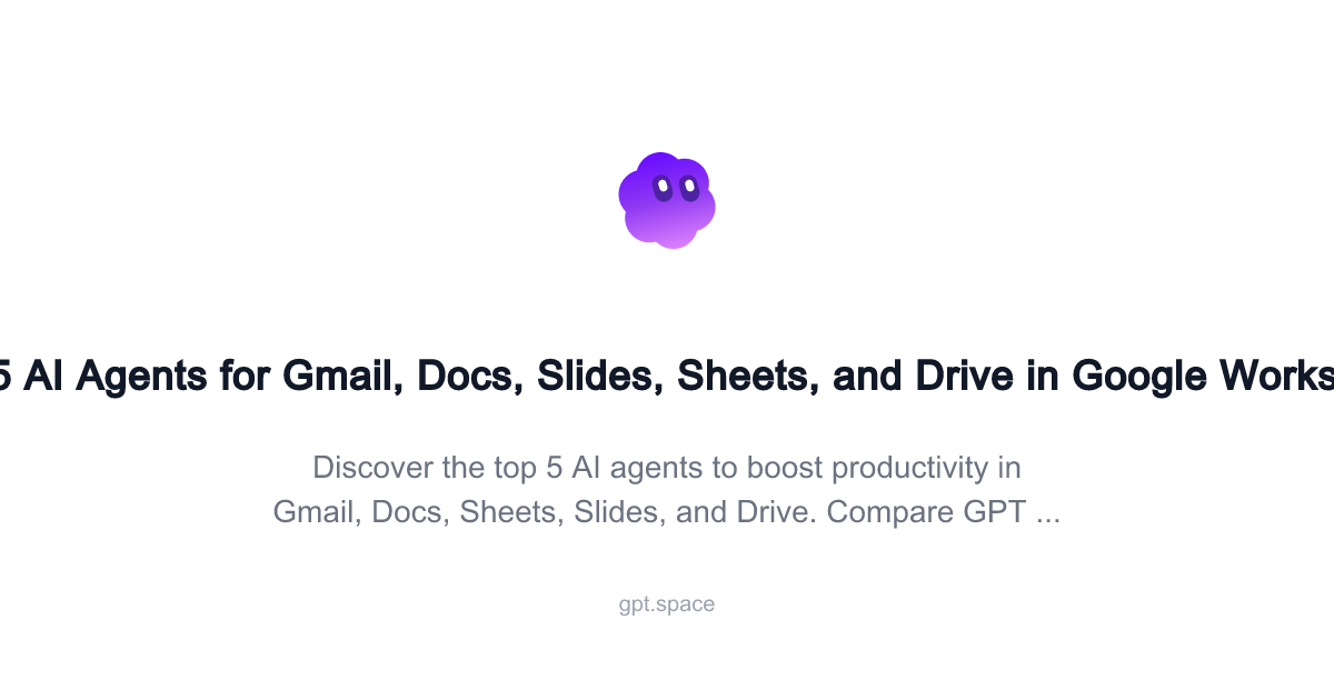 Top 5 AI Agents for Google Workspace (Gmail, Docs & More)