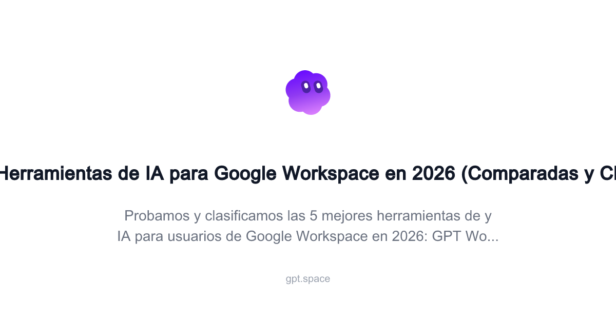 5 Mejores Herramientas de IA para Google Workspace en 2026 (Comparadas ...