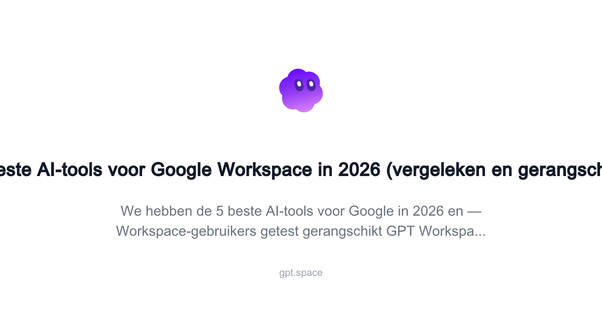 5 beste AI-tools voor Google Workspace in 2026 (vergeleken en gerangschikt)